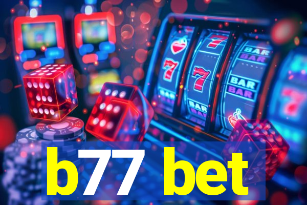 b77 bet